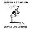 Bush Missed